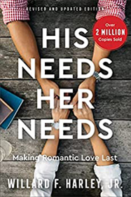 His Needs, Her Needs: Making Romantic Love Last